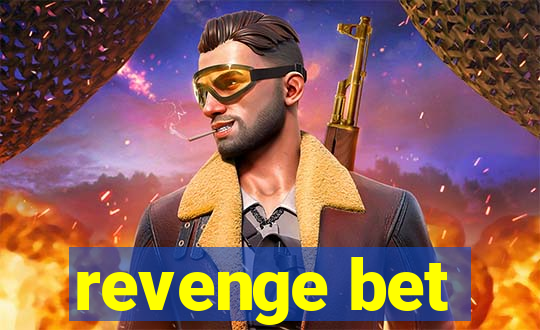 revenge bet